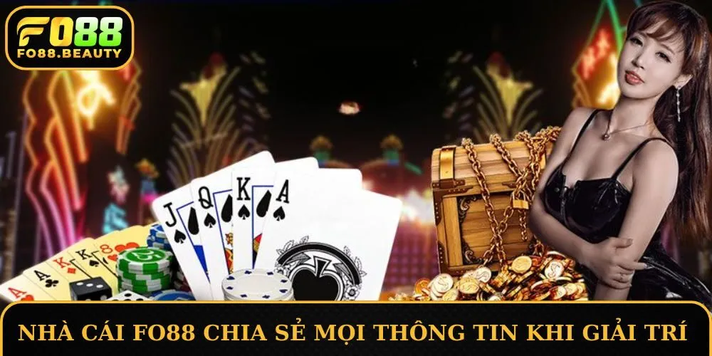 Nhà cái FO88 chia sẻ mọi thông tin khi giải trí